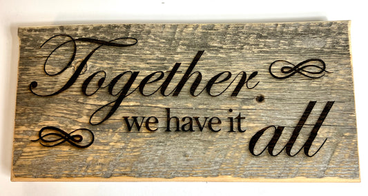 Sign, Together We Have It All