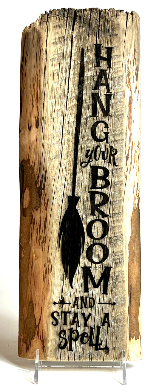 Sign, Hang Your Broom and Stay a Spell