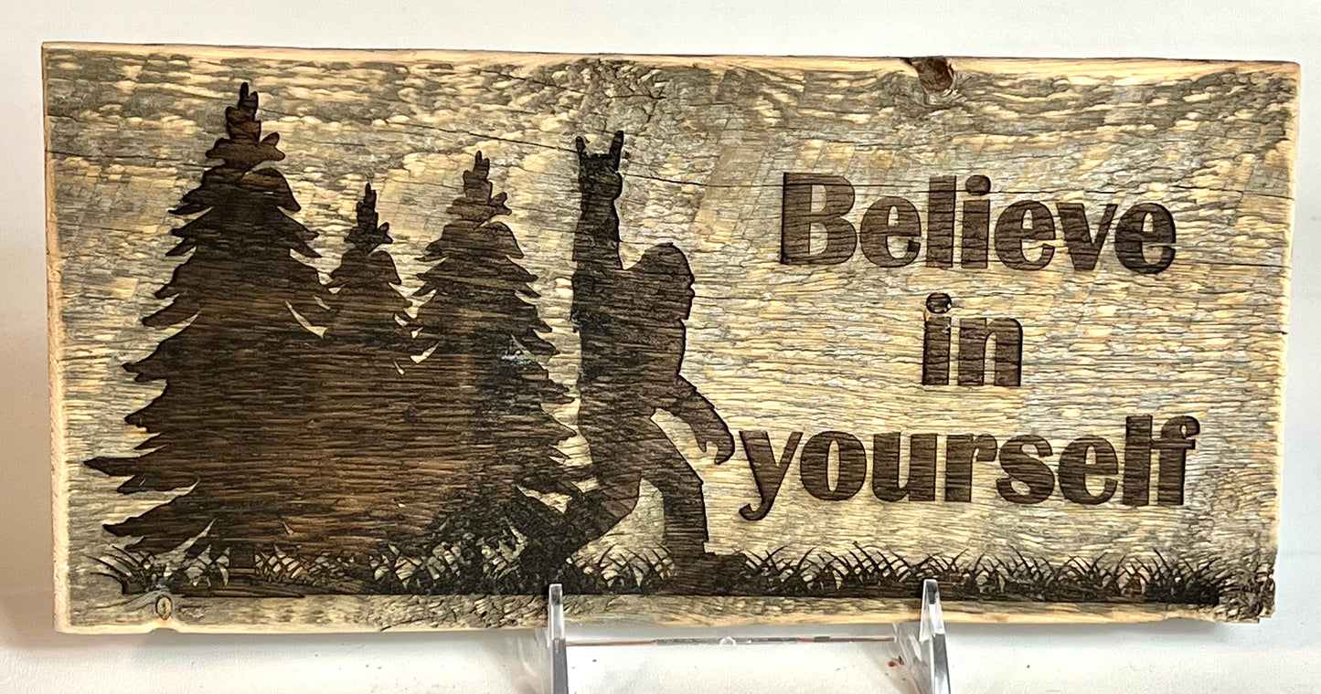 Sign, Bigfoot Believe in Yourself