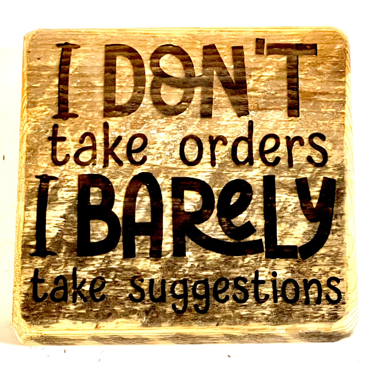 Sign, I don’t take orders