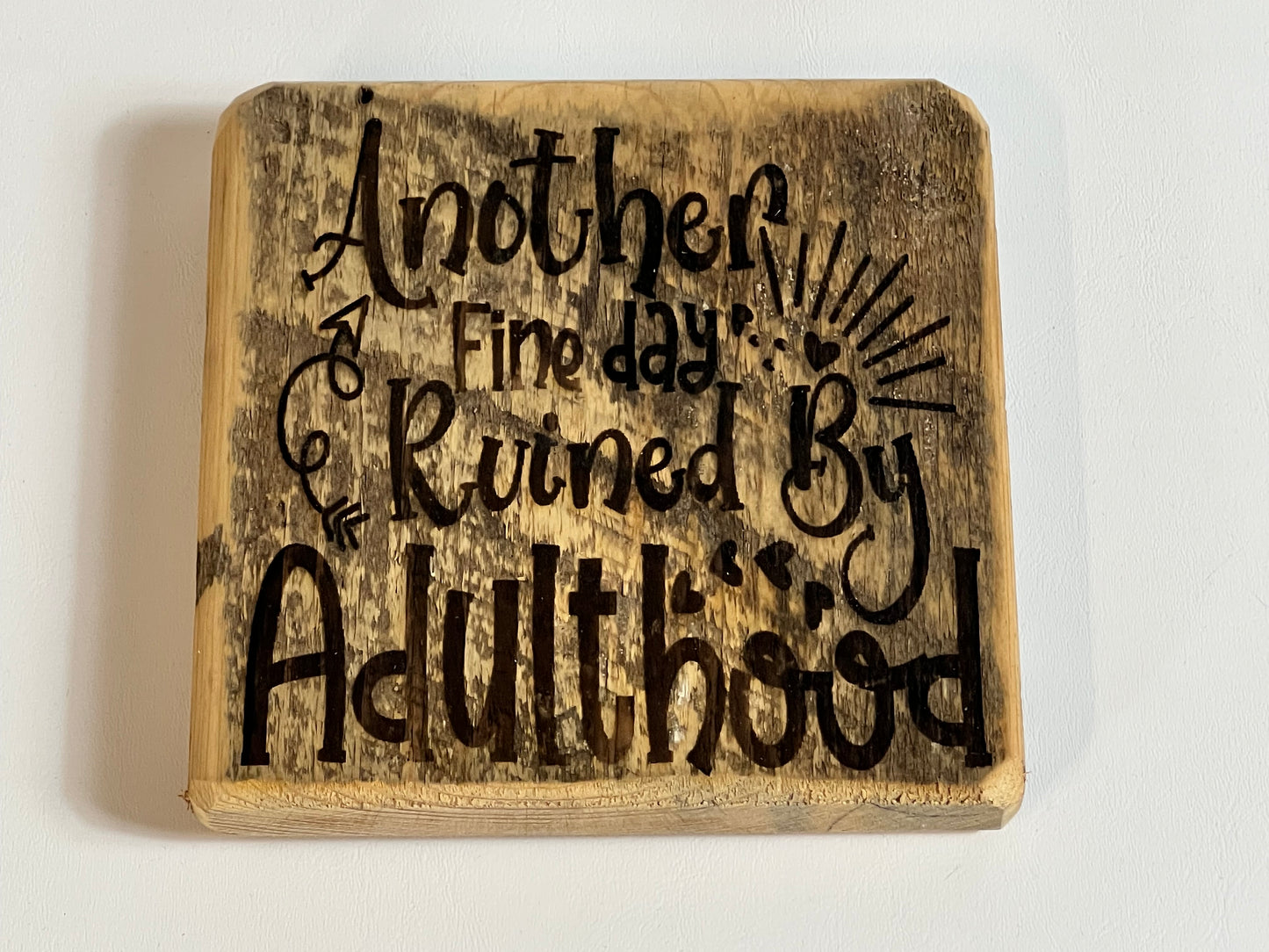 Sign, Another Day Ruined by Adulthood