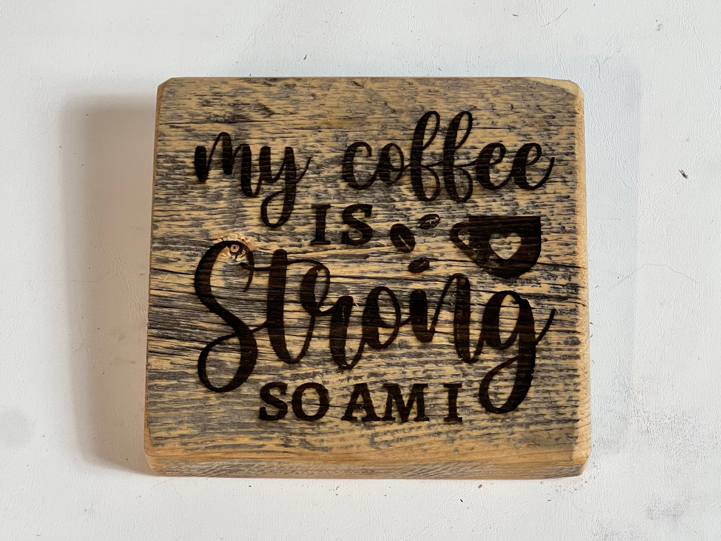 Sign, My Coffee is Strong and So Am I