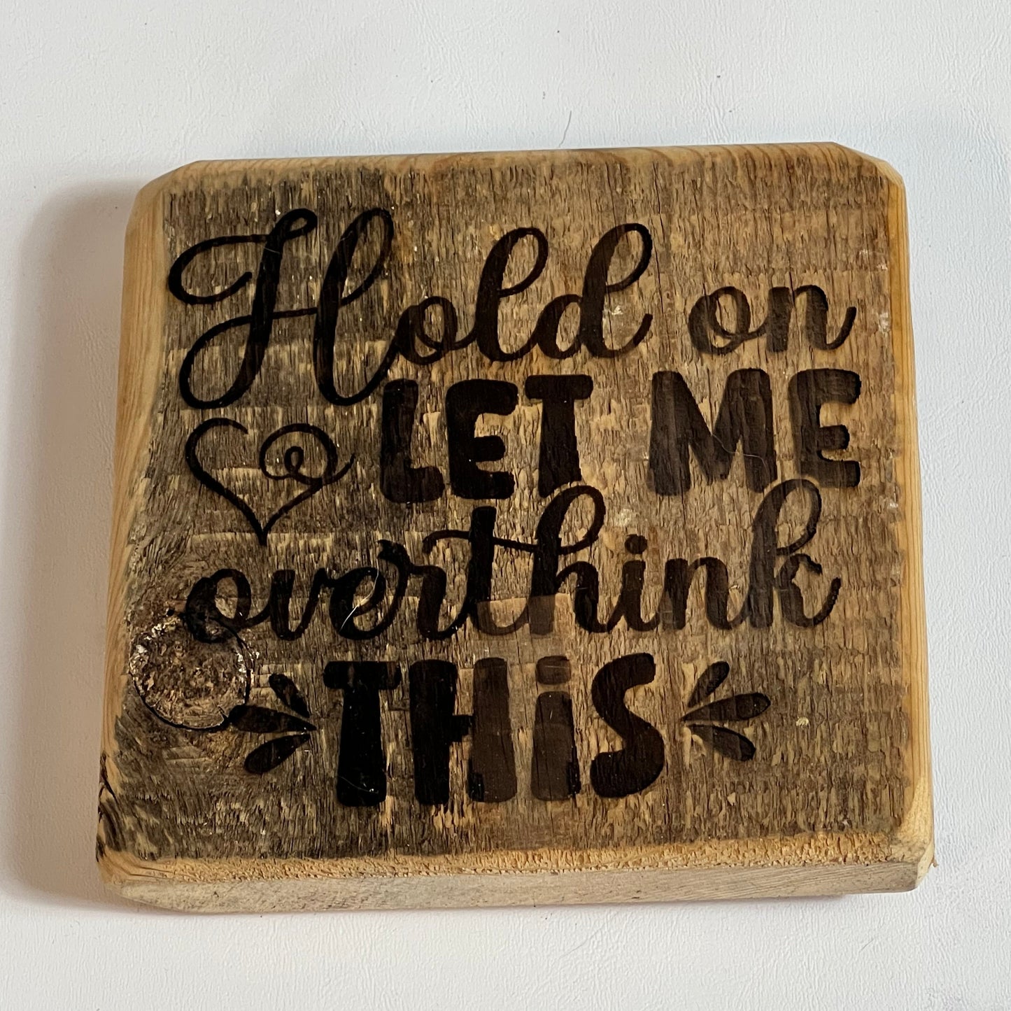 Sign, Hold on Let me Overthink This